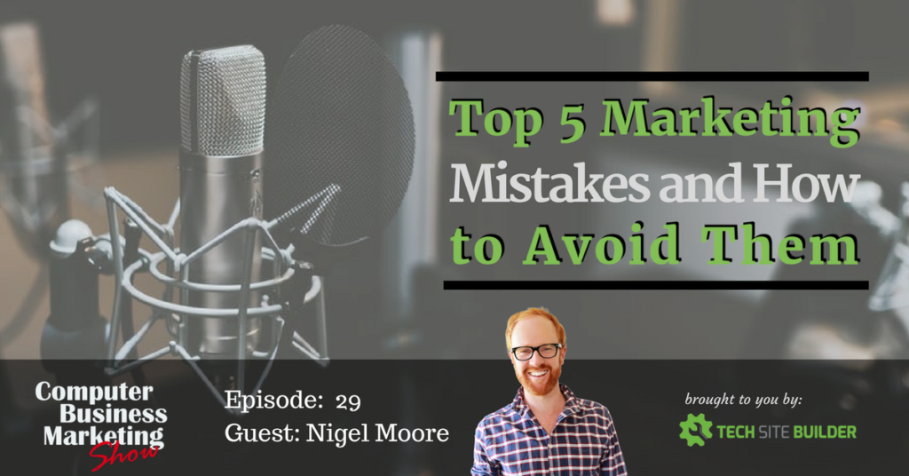 Top 5 Marketing Mistakes and How to Avoid Them