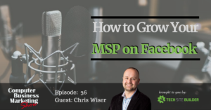 How to Grow Your MSP on Facebook