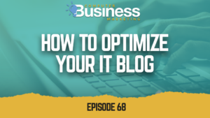 How to Optimize Your IT Blog