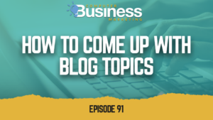 How to Come Up with Blog Topics
